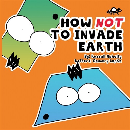 How NOT to Invade Earth (Paperback)