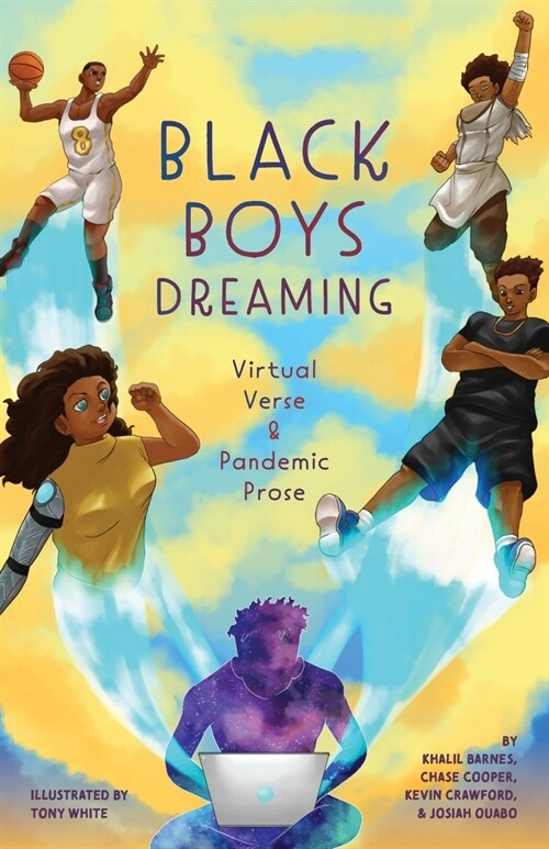Black Boys Dreaming: Virtual Verse & Pandemic Prose (Paperback)