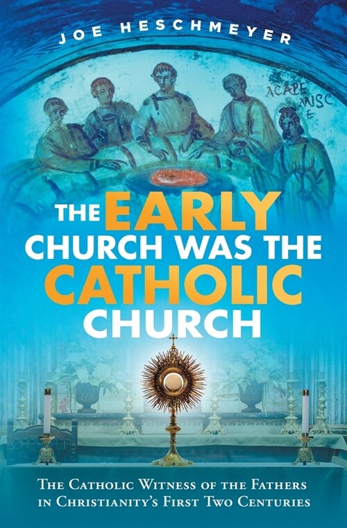 Early Church Was the Catholic (Paperback)