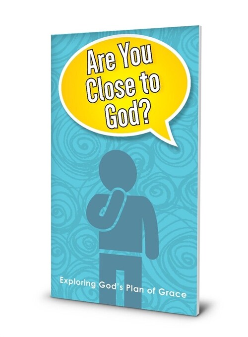 Are You Close to God?: Exploring Gods Plan of Grace (Paperback)