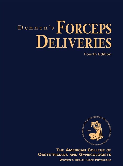 Dennens Forceps Deliveries, Fourth Edition (Paperback)