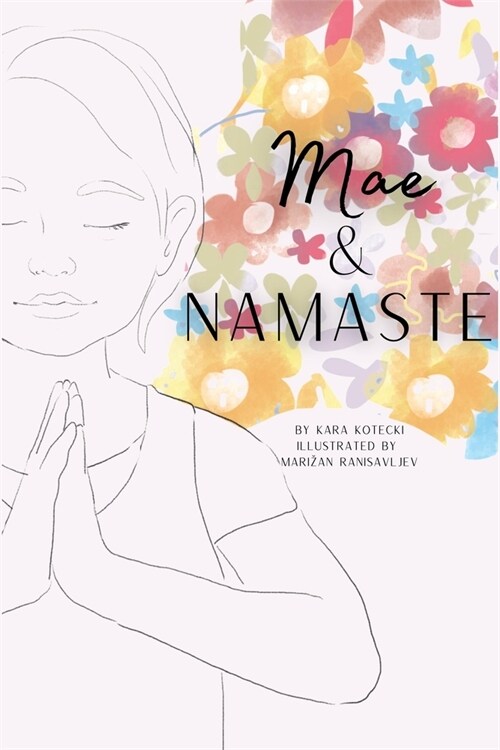 Mae and Namaste: An Interactive Yoga Book for Kids (Hardcover)