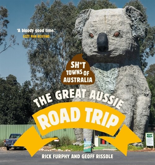 Sh*t Towns of Australia: The Great Aussie Road Trip (Paperback)