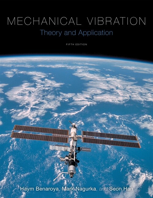 Mechanical Vibration: Theory and Application (Hardcover, 5, Fifth Edition)
