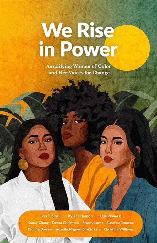We Rise in Power: Amplifying Women of Color and Our Voices for Change (Paperback)
