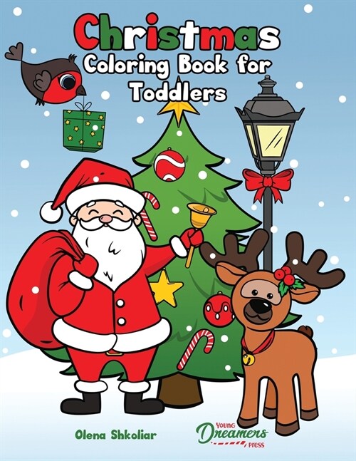 Christmas Coloring Book for Toddlers: Coloring Book for Kids Ages 2-4 (Paperback)