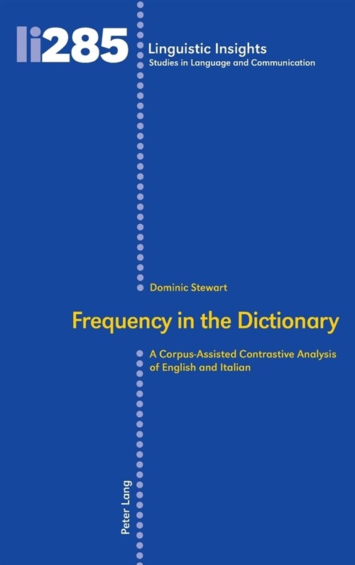 Frequency in the Dictionary: A Corpus-Assisted Contrastive Analysis of English and Italian (Hardcover)