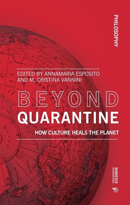 Beyond Quarantine: How Culture Heals the Planet (Paperback)