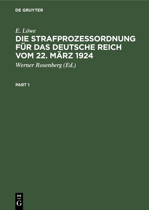 Die Strafproze?rdnung F? Das Deutsche Reich Vom 22. M?z 1924: Nebst Dem Gerichtsverfassungsgesetz. Kommentar (Hardcover, 17, 17., Neubearb.)