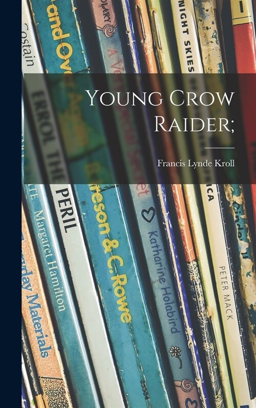 Young Crow Raider; (Hardcover)