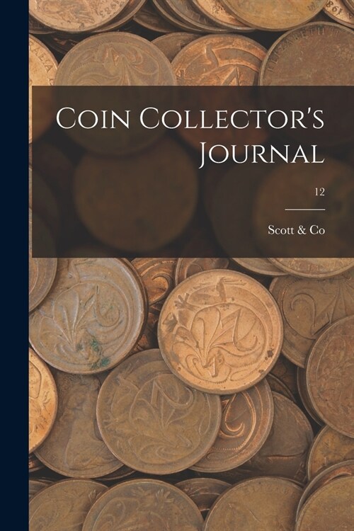 Coin Collectors Journal; 12 (Paperback)