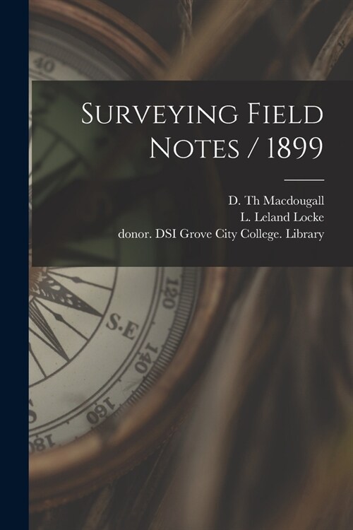 Surveying Field Notes / 1899 (Paperback)