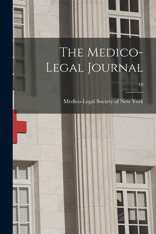 The Medico-legal Journal; 10 (Paperback)