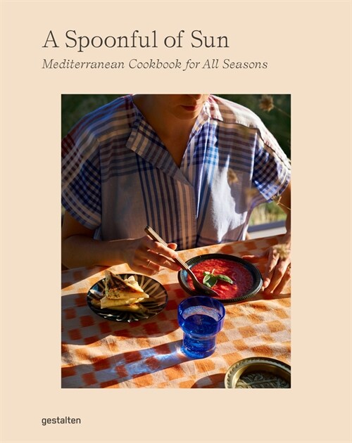 A Spoonful of Sun: Mediterranean Cookbook For All Seasons (Hardcover)