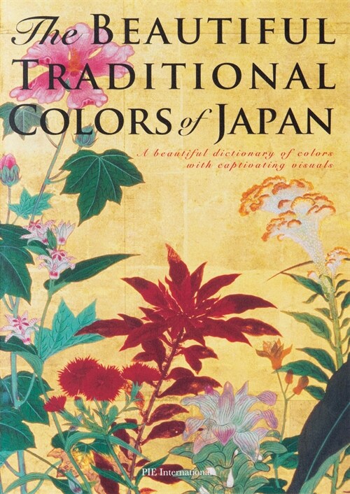 The Beautiful Traditional Colors of Japan: A Beautiful Dictionary of Colors with Captivating Visuals (Paperback)