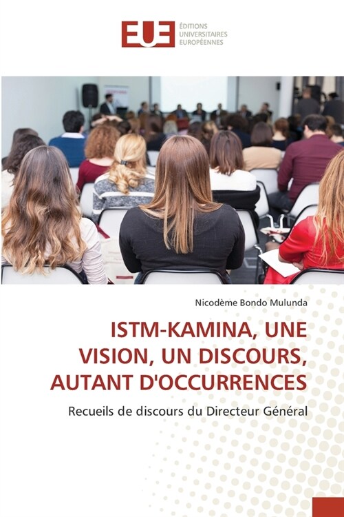 Istm-Kamina, Une Vision, Un Discours, Autant dOccurrences (Paperback)