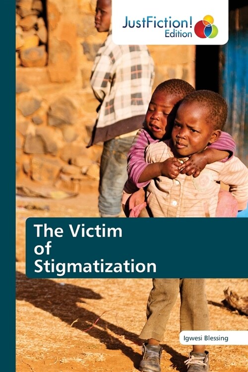 The Victim of Stigmatization (Paperback)