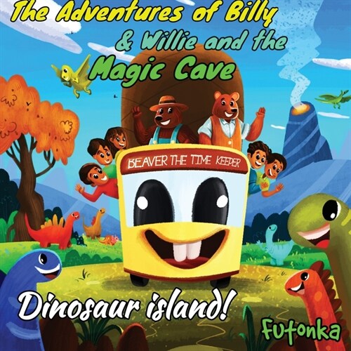 The Adventures of Billy & Willie and the magic cave- Dinosaur island (Paperback)