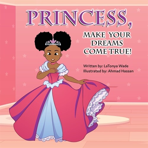 Princess, Make Your Dreams Come True! (Paperback)