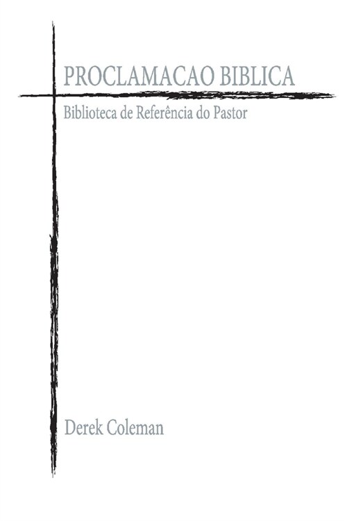 Proclamacao Biblica: Biblioteca de Referencia Do Pastor Volume 9 (Paperback)