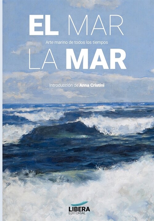 El mar, la mar: Arte marino de todos los tiempos (Paperback)