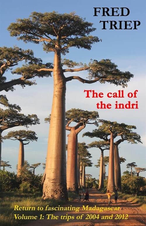 The call of the indri, volume 1: Return to fascinating Madagascar (Paperback)