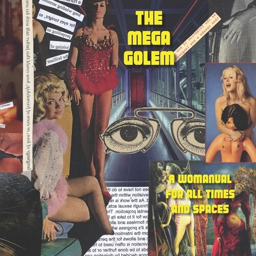 The Mega Golem: A Womanual for all Times and Spaces (Paperback)