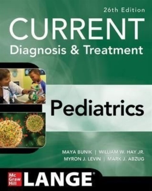 Current Diagnosis & Treatment Pediatrics, Twenty-Sixth Edition (Paperback, 26)