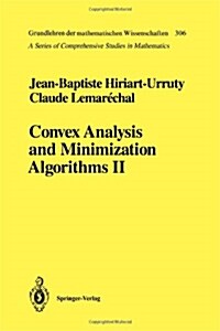 Convex Analysis and Minimization Algorithms II: Advanced Theory and Bundle Methods (Paperback)