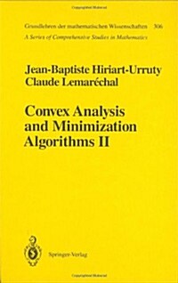 Convex Analysis and Minimization Algorithms II: Advanced Theory and Bundle Methods (Hardcover, 2, Corr Print)