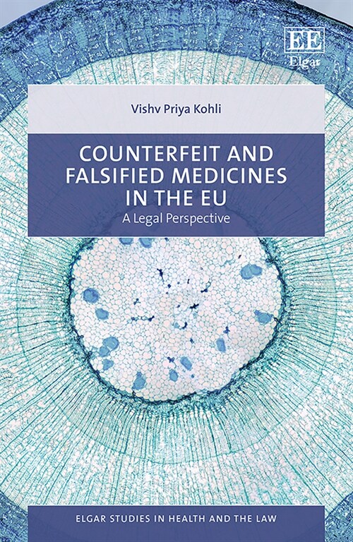 Counterfeit and Falsified Medicines in the EU : A Legal Perspective (Hardcover)