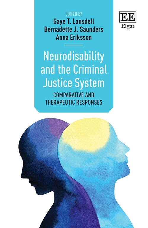 Neurodisability and the Criminal Justice System : Comparative and Therapeutic Responses (Hardcover)