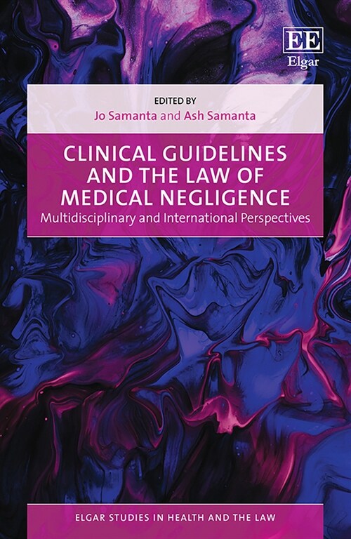 Clinical Guidelines and the Law of Medical Negligence : Multidisciplinary and International Perspectives (Hardcover)