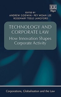 Technology and Corporate Law : How Innovation Shapes Corporate Activity (Hardcover)