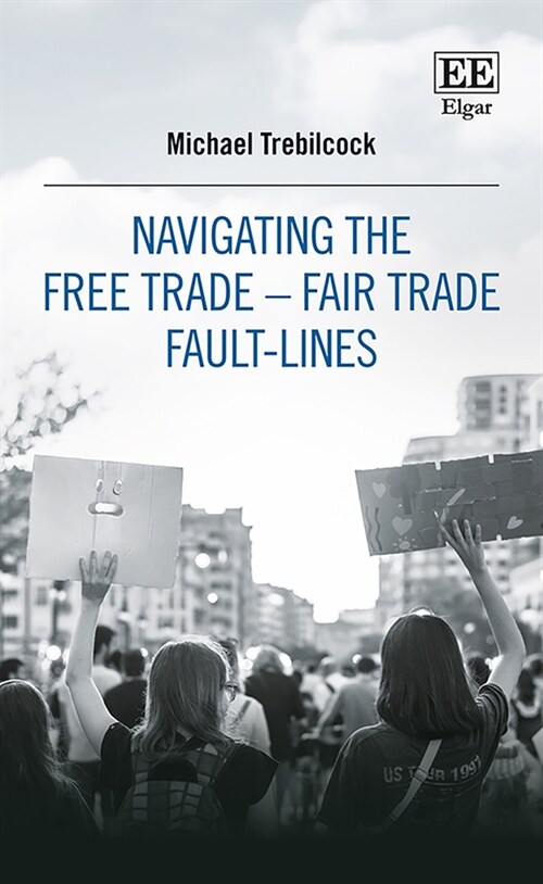 Navigating the Free Trade-Fair Trade Fault-Lines (Hardcover)