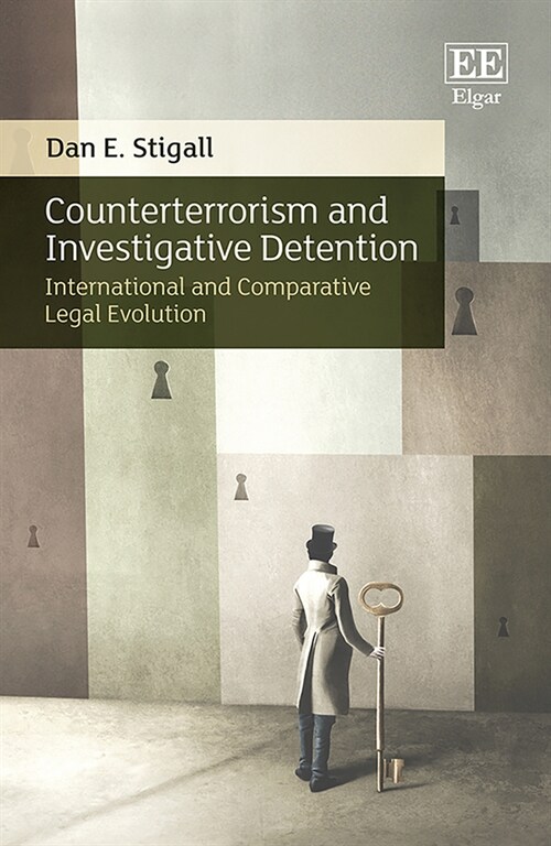 Counterterrorism and Investigative Detention : International and Comparative Legal Evolution (Hardcover)
