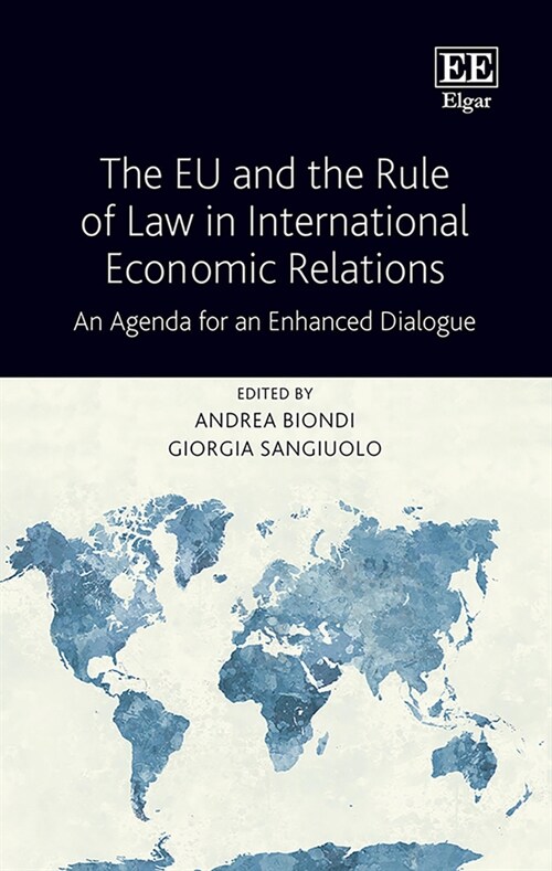The EU and the Rule of Law in International Economic Relations : An Agenda for an Enhanced Dialogue (Hardcover)