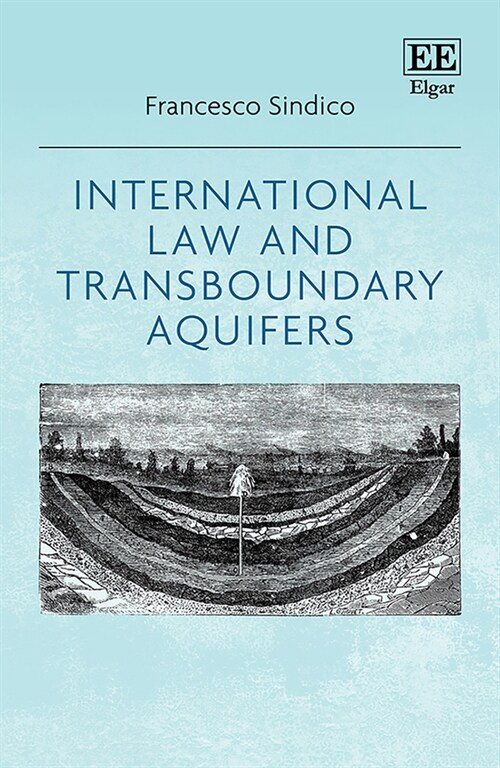 International Law and Transboundary Aquifers (Hardcover)
