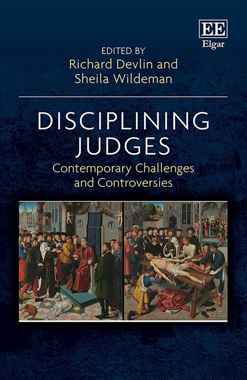 Disciplining Judges : Contemporary Challenges and Controversies (Hardcover)