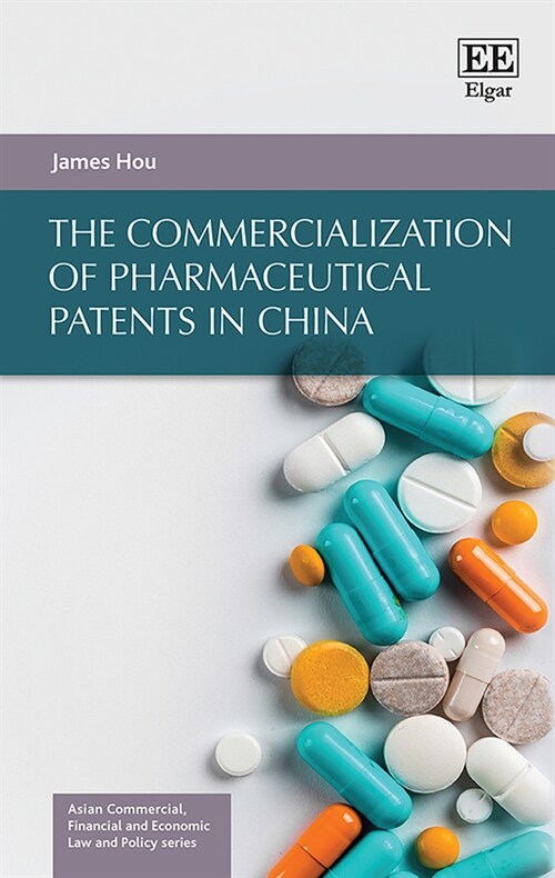 The Commercialization of Pharmaceutical Patents in China (Hardcover)