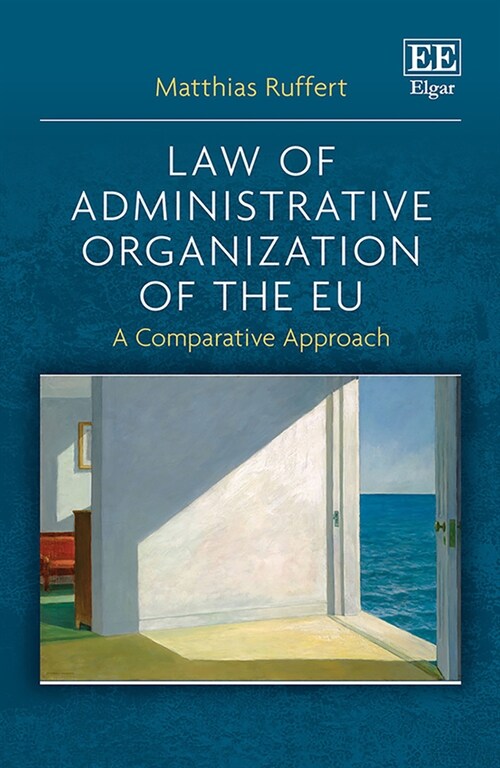 Law of Administrative Organization of the EU : A Comparative Approach (Hardcover)
