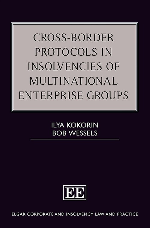 Cross-Border Protocols in Insolvencies of Multinational Enterprise Groups (Hardcover)