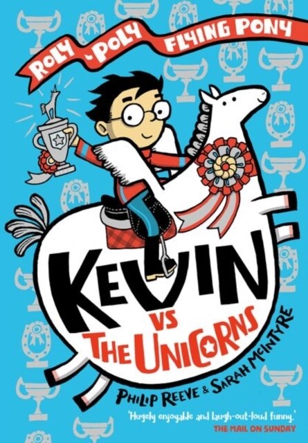 Kevin vs the Unicorns: Roly Poly Flying Pony (Paperback, 1)