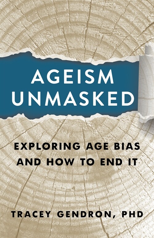 Ageism Unmasked: Exploring Age Bias and How to End It (Hardcover)