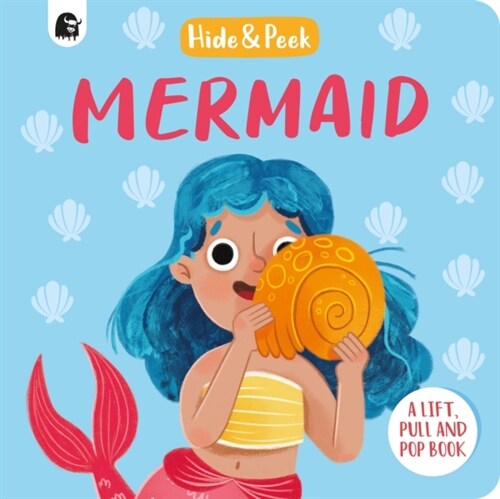 Mermaid : A lift, pull and pop book (Board Book)