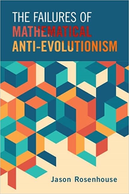 The Failures of Mathematical Anti-Evolutionism (Paperback, New ed)