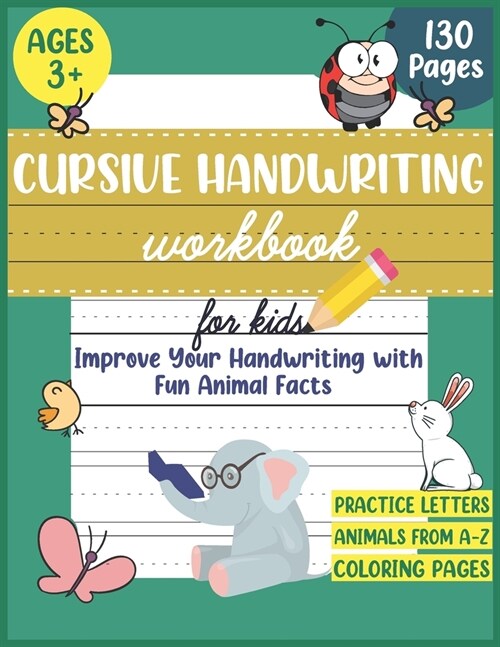 Cursive Handwriting Workbook for Kids: Improve Your Handwriting Practice for Kids with Fun Animal Facts: Cursive letter tracing book for Pre K, Kinder (Paperback)