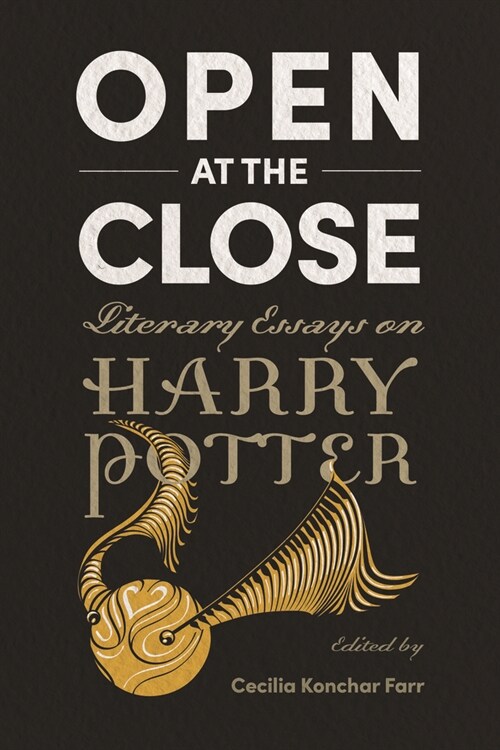 Open at the Close: Literary Essays on Harry Potter (Hardcover)