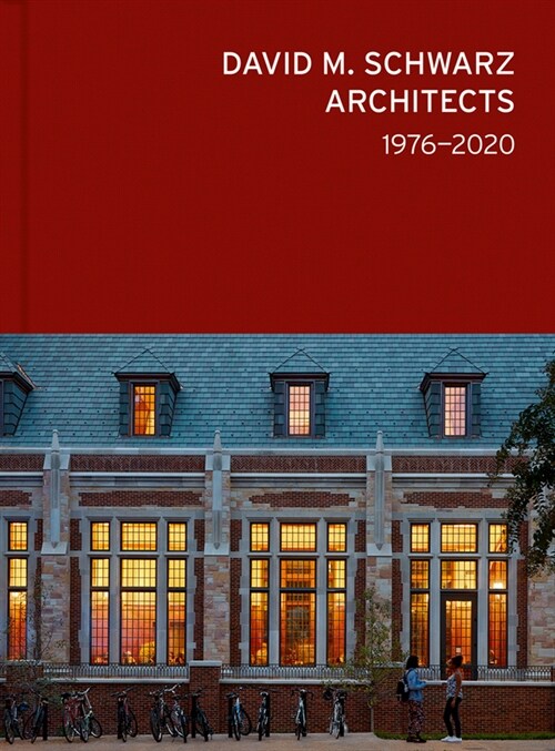 David M. Schwarz Architects: Forty Years (Hardcover)
