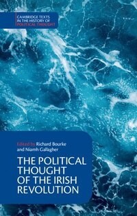 The Political Thought of the Irish Revolution (Hardcover, New ed)